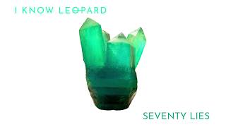 Watch I Know Leopard Seventy Lies video