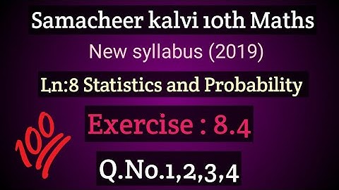TN 10th maths#Ln:8 Statistics and Probability#Ex:8.4#Q.No.1,2,3,4