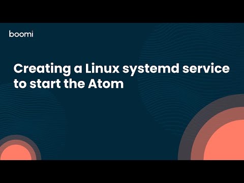 Creating a Linux systemd service to start the Atom