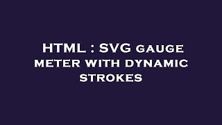 HTML : SVG gauge meter with dynamic strokes