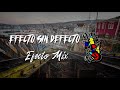 EFECTO SIN DEFECTO EFECTO MIX mp3