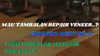 Bikin Tambalan Repair Veneer Plywood Dengan Mesin (Make Repair Veneer Patches with a machine)