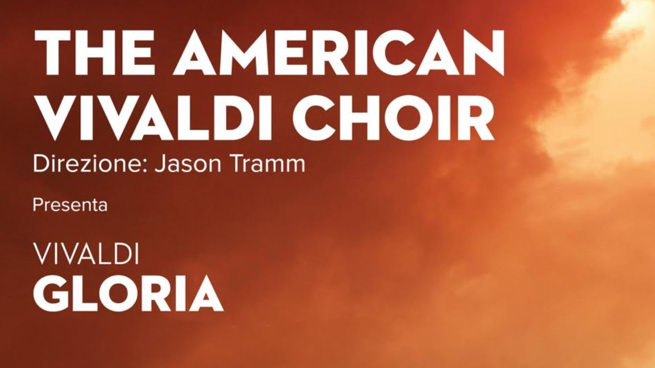 Vivaldi Gloria, RV. 589 (Sung in the Santa Maria della Pietà, Venice) Vivaldi Gloria, RV. 589 (Sung in the Santa Maria della Pietà, Venice)