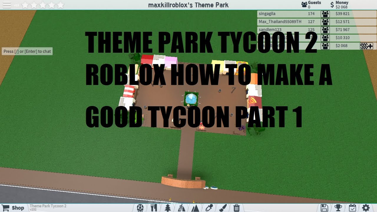 how to make a good theme park in theme park tycoon 2 roblox part 1 ...