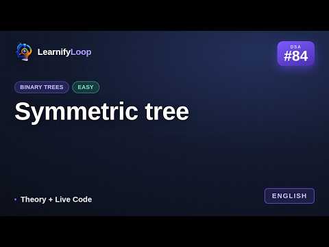 #84 · Symmetric tree — Simply Explained (with Python) | DSA for Beginners