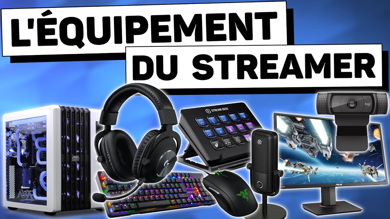 Bien Choisir Son Équipement Pour Streamer YouTube