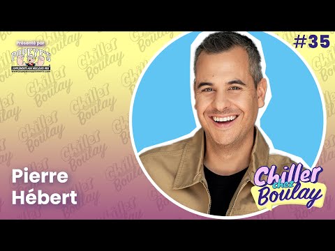 Pierre Hébert | Chiller chez Boulay - Season 2 - #58