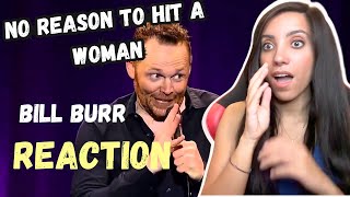 Bill Burr no reason to hit a woman REACTION