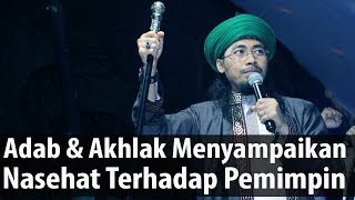 Adab Menyampaikan Nasehat Terhadap Pemimpin..ᴴᴰ | Sayyid Seif Alwi