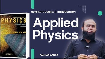 Applied Physics Course | Halliday, Resnick, Walker & Randall Knight | Introductory Lecture