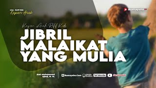Jibril Malaikat yang Mulia - Kak Muhammad Iqbal, M,M