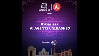 0xgasless: AI Agents Unleashed by Aditya Singh