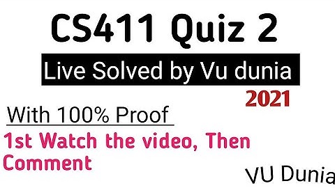 CS411 Quiz 2 Live solved by Vu Dunia 2021 || 100% Correct With Live Proof || #CS411quiz2 || 💻 📖