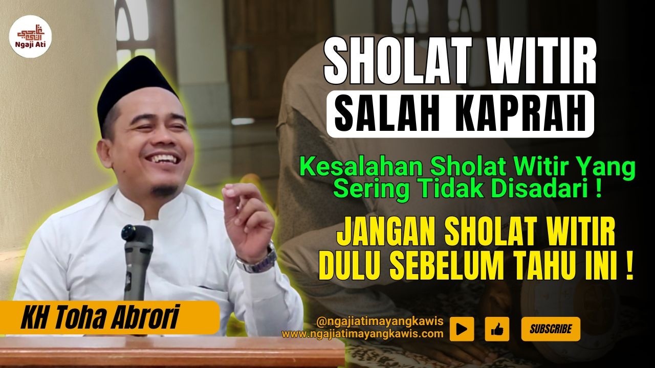 Sholat Witir 1, 3, atau 5 Rakaat? Ini Penjelasan Lengkap Sesuai Sunnah! KH Toha Abrori