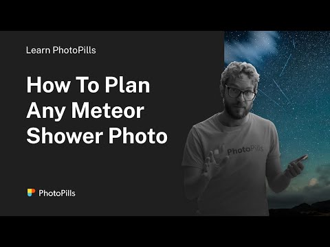 How to Plan Any Meteor Shower Photo You Imagine