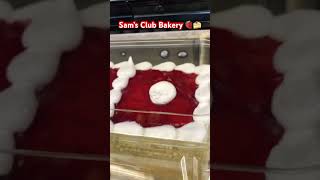 Sam’s Club Bakery 🍰🍓
