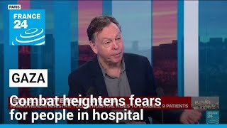 Heavy Gaza Combat Heightens Fears For People Trapped In Hospital France 24 English