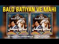 Balo batiyan ve mahi sanu maro sanglan nal  attaullah esakhelvi x ali zafar  new song