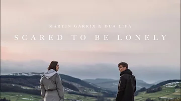 Martin Garrix & Dua Lipa - Scared To Be Lonely [MP3 Free Download]