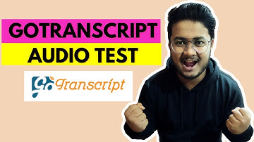GoTranscript Audio Test Guide 2024: Tips to Pass & Start Earning!