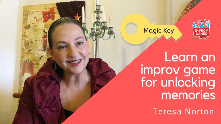 An improv game to unlock memories from Teresa Norton