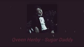 Qveen Herby - Sugar Daddy (Slowed)