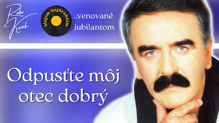 Robo Kazík - Odpusťte môj otec dobrý