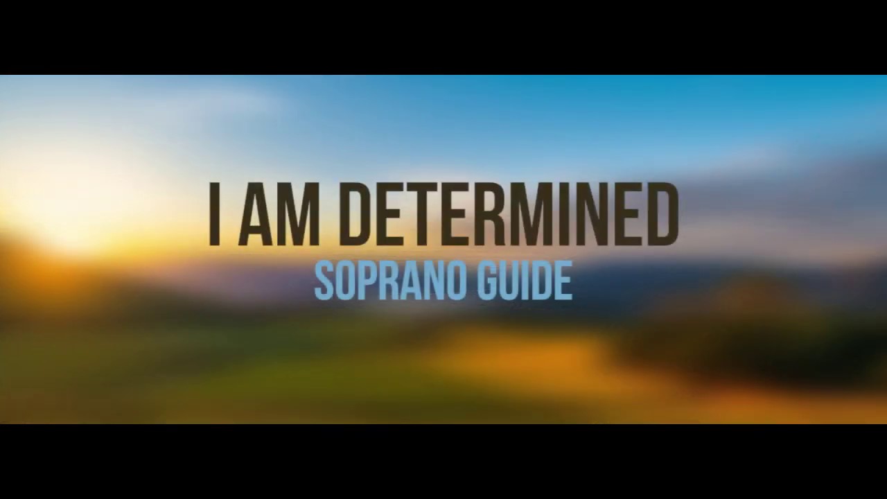 I am determined