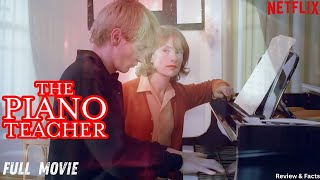 The Piano Teacher Full Movie 2025| Story, Cast, Themes, Cannes Awards &amp; Film Analysis review &amp; facts