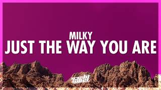Milky - Just The Way You Are (Lyrics) | the way you walk the way you understand me (432Hz)