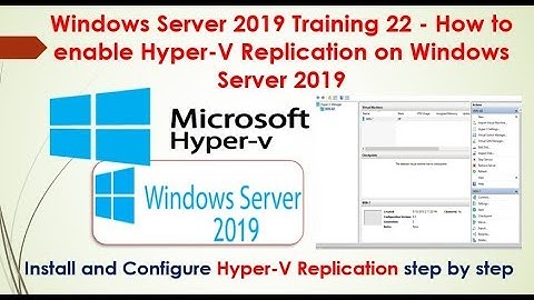 Windows Server 2019 Training 22 - How to Enable Hyper V Replication For VMs