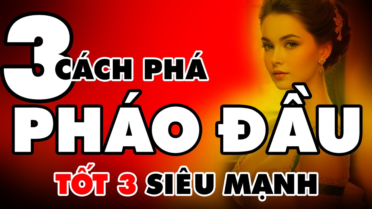 Cờ Tướng' Học 3 Cách Khai Cuộc Phá PHÁO ĐẦU TỐT 3 Kiểu Mới