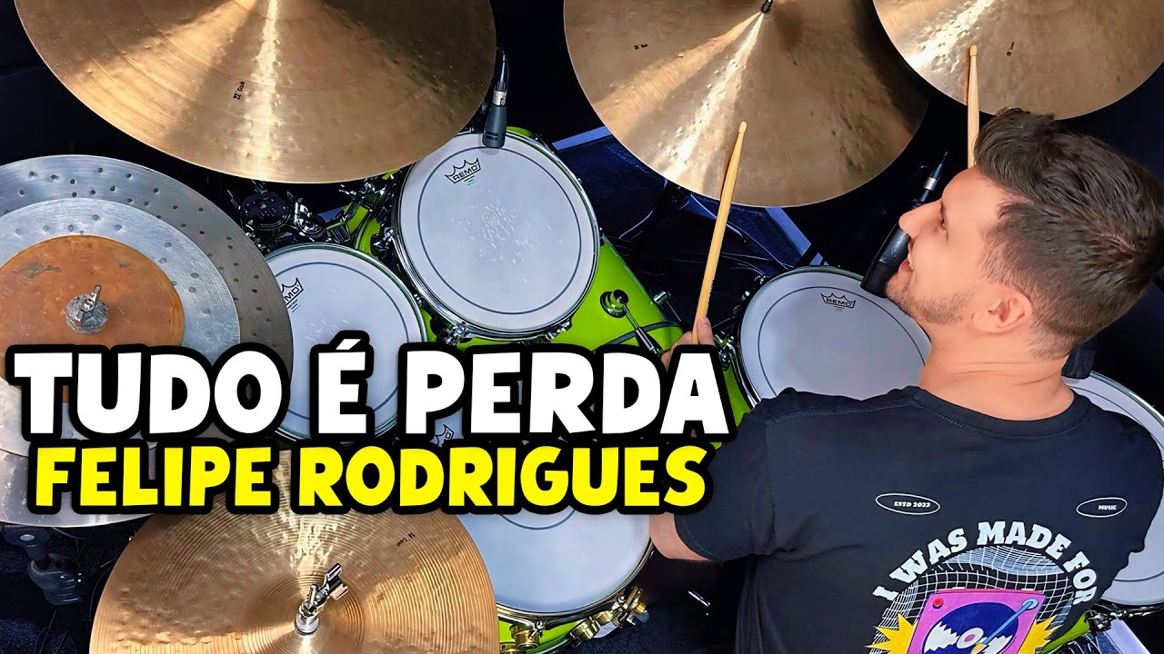 Tudo É Perda - Felipe Rodrigues (Drum Cover)