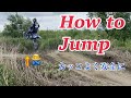 【オフ車でジャンプが飛びたい！！】ビギナー必見オフロードの基礎　ジャンプ編
