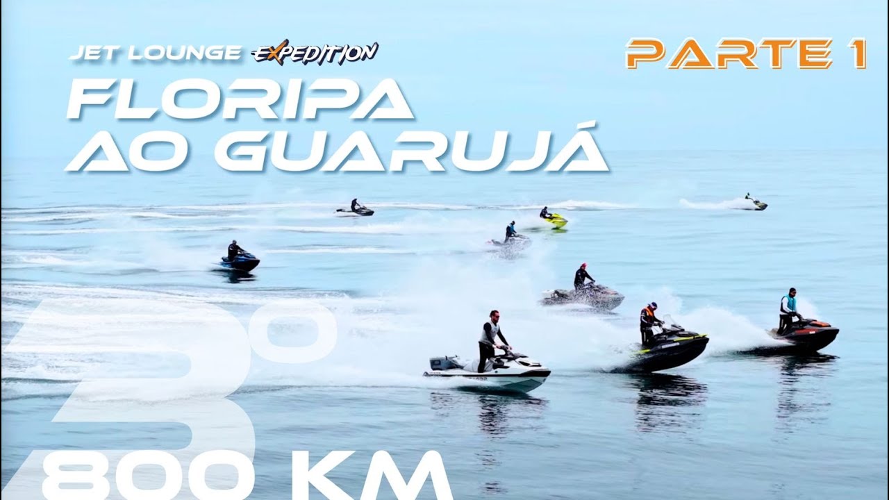 JET LOUNGE EXPEDITION - FLORIPA A GUARUJÁ - 800 KM -  PARTE 1