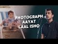 Photograph / Aayat / Laal Ishq - Penn Masala