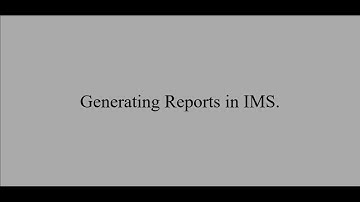 Generating Reports in IMS