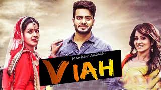 Viah (FULL SONG) - Mankirt Aulakh | Dj Flow | New Punjabi Songs 2018