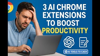 3 AI chrome extensions to boost productivity