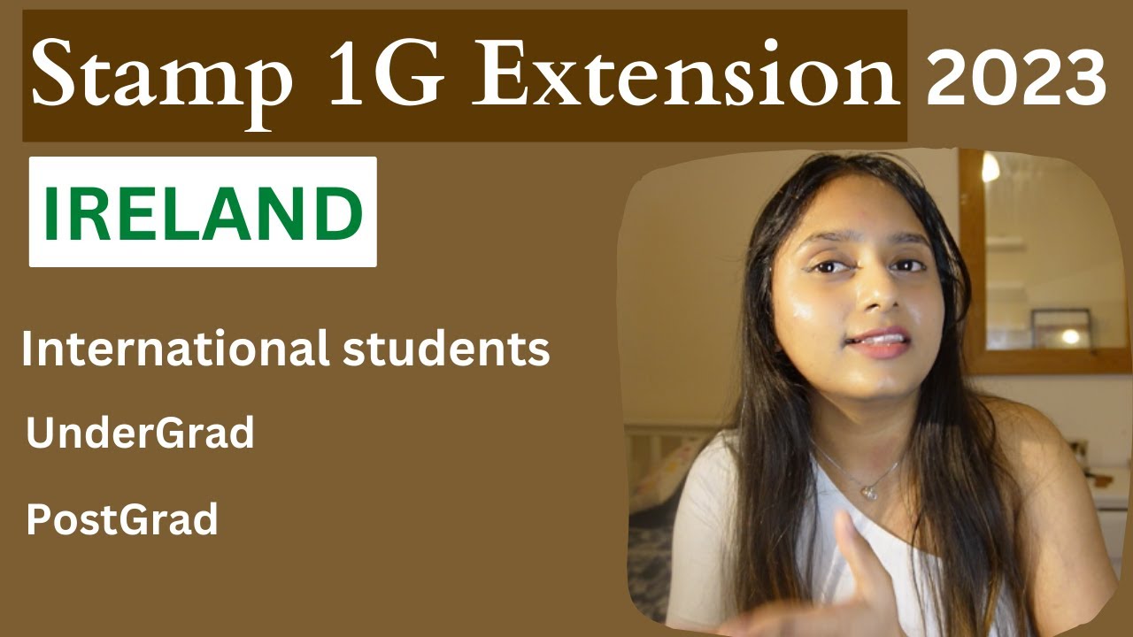 Stamp 1G Extension Ireland 2023 International Students YouTube
