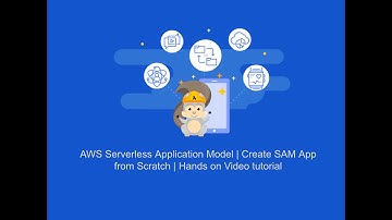 AWS Serverless Application Model | Create SAM App from Scratch | Hands on Video tutorial