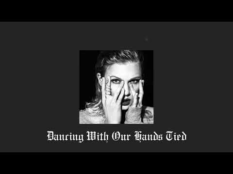 Taylor Swift – Dancing With Our Hands Tied (Official Audio)