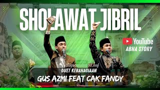 A DUET OF HAPPINESS!!! JIBRIL GUS AZMI'S SHOLAWAT FEAT UST. FANDY IRAWAN