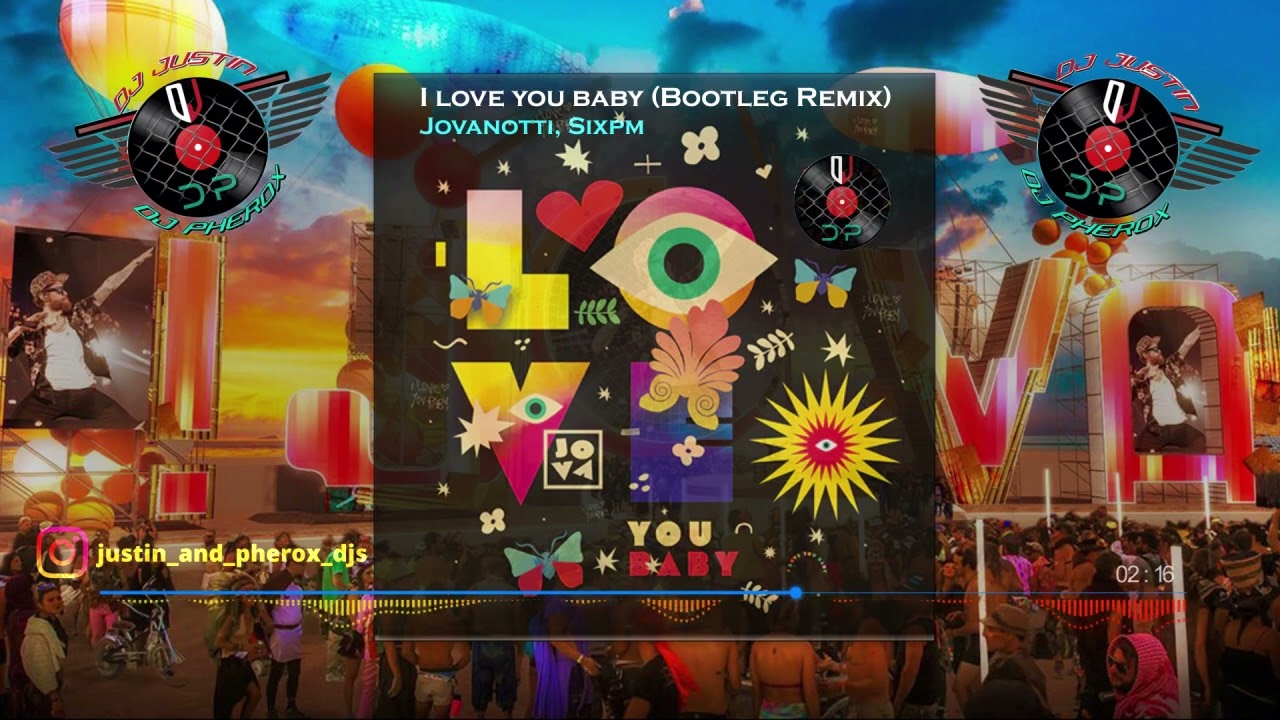 Jovanotti, Sixpm - I love you baby (Bootleg Remix)