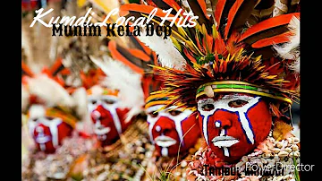 Munim Keta Dep - Kumdi Local Hits - (2014) PNG Music