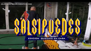 SALSIPUEDES EDICIÓN QUEDATE EN CASA BY DANIEL PARRANDA (GUARCHA, ALETEO, ZAPATEO #2020)