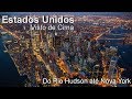 Estados Unidos Visto de Cima | Do Rio Hudson até Nova York