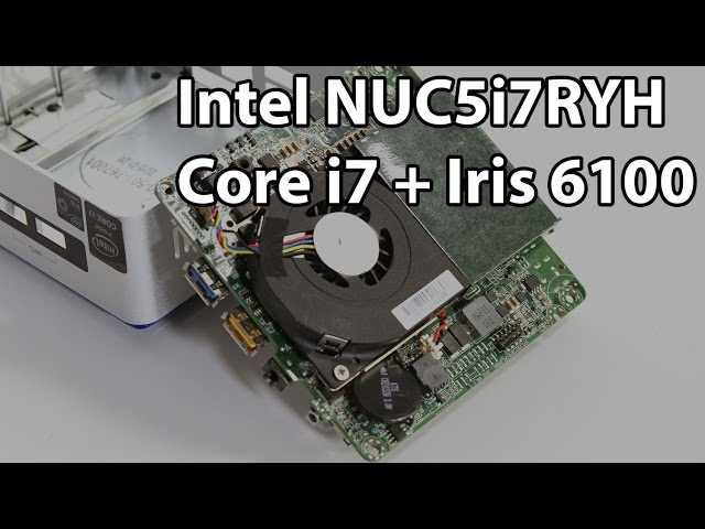 Intel NUC5i7RYH SFF System Review - Broadwell and Iris Graphics