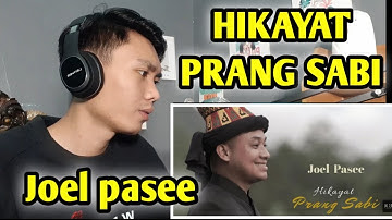 HIKAYAT PRANG SABI - JOEL PASEE (REACTION)