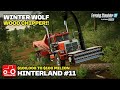 WOOD CHIPPING BEAST!!!  [Hinterland $100,000 To $100 Million] FS22 Timelapse # 11